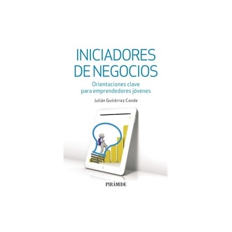 Iniciadores de Negocios "Orientaciones Clave para Emprendedores Jóvenes"