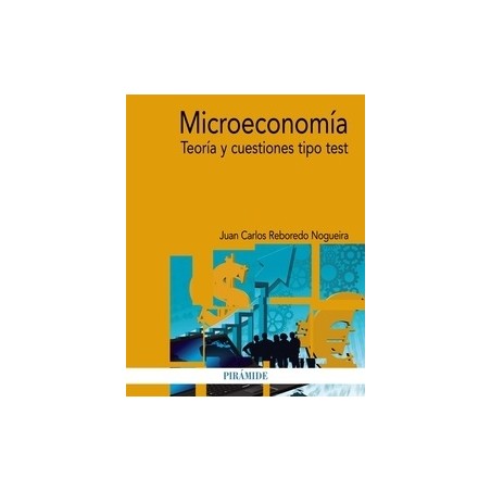 Microeconomía "Teoría y Cuestiones Tipo Test"