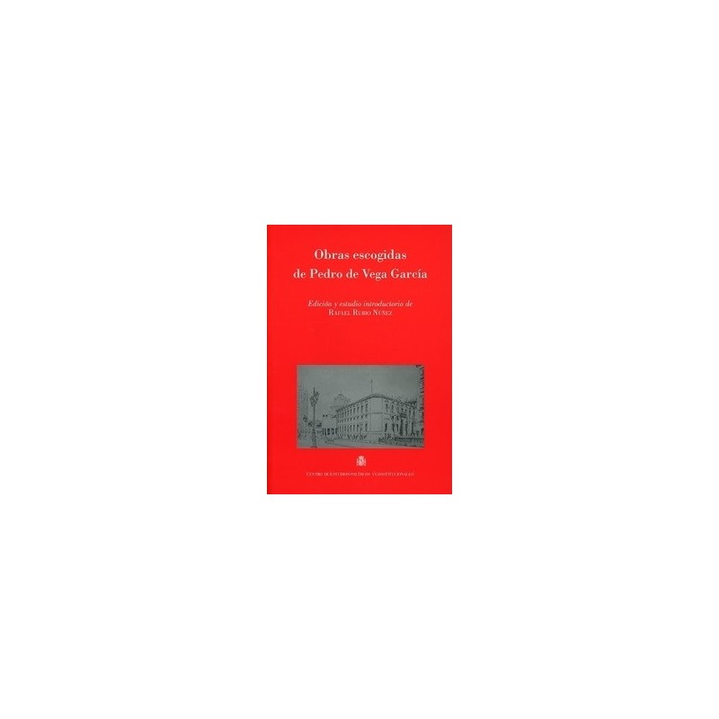 OBRAS ESCOGIDAS DE PEDRO DE VEGA GARCÍA