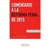 Comentarios a la Reforma del Código Penal de 2015 "(Duo Papel + Ebook )"