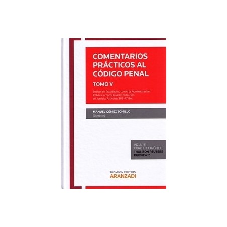 Comentarios Prácticos al Código Penal. Delitos  Falsedades contra la Administración Pública Artículos 386-471bis Tomo 5 "(Duo P