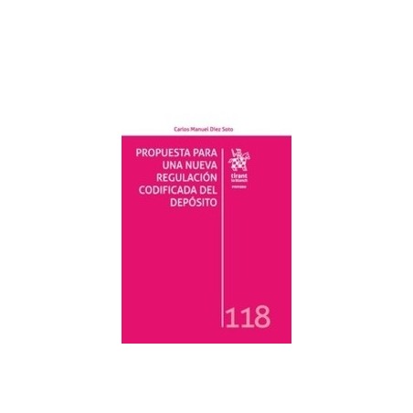 Propuesta para una Nueva Regulación Codificada del Depósito