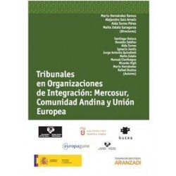 Tribunales en Organizaciones de Integración: Mercosur, Comunidad Andina y  Unión Europea