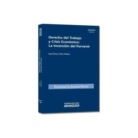 Derecho del Trabajo y  Crisis Económica "La Intervención del Porvenir"