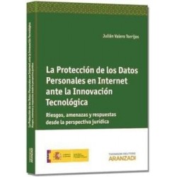 La Protección de los Datos Personales en Internet ante la Innovación Tecnológica "Riesgos, Amenazas y Respuestas desde la Persp