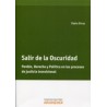 Slir de la Oscuridad "Perdón, Derecho y Política en los Procesos de Justicia Transicional"