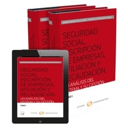 Seguridad Social, Inscripción de Empresas, Afiliación y Recaudación. un Análisis del Sistema y su Gestión 2 Tomo "Duo Papel + E