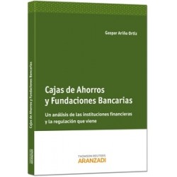 Cajas de Ahorro y Fundaciones Bancarias. un Análisis de las Instituciones  Financieras y la...