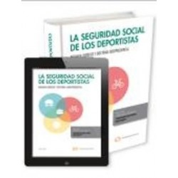 La Seguridad Social de los Deportistas Regimen Jurídico y Doctrina Jurisprudencial "(Duo Papel + Ebook )"