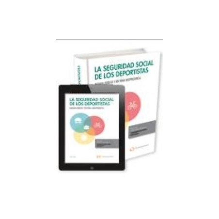 La Seguridad Social de los Deportistas Regimen Jurídico y Doctrina Jurisprudencial "(Duo Papel + Ebook )"