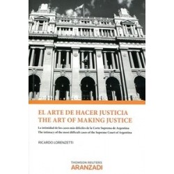 El Arte de Hacer Justicia/The Art Of Making Justice la Intimidad de los Casos más Difíciles de la Corte Suprema "Argentina / Th