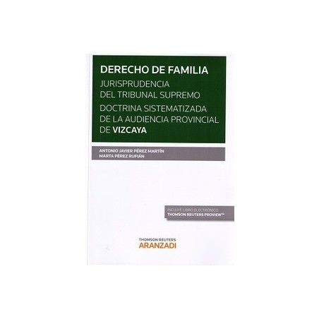 Derecho de Familia. Jurisprudencia del Tribunal Supremo. Doctrina Sistematizada de Provincial de Vizcaya "(Duo Papel + Ebook)"