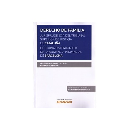 Derecho de Familia. Jurisprudencia del Tribunal Superior de Justicia de Cataluña. "Doctrina Sistematizada de la Audiencia Provi