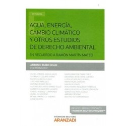 Agua, Energía, Cambio Climático y Otros Estudios de Derecho Ambiental. en Recuerdo a Ramón Martín Mateo "(Duo Papel + Ebook)"