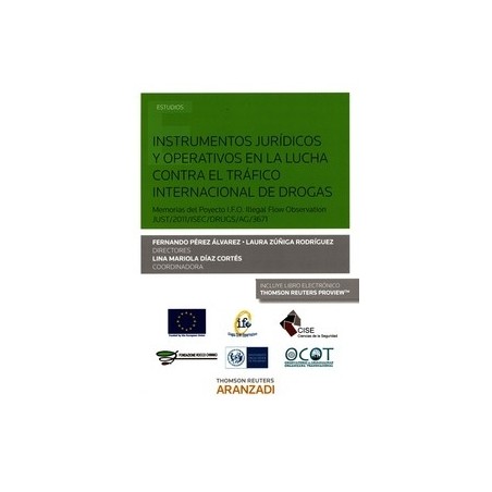 Instrumentos Jurídicos y Operativos en la Lucha contra el Tráfico Internacional de Drogas (Papel + E-Book) "(Duo Papel + Ebook 
