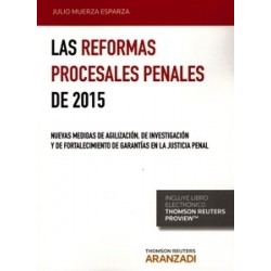 Las Reformas Procesales Penales de 2015 "Nuevas Medidas de Agilización, de Investigación y de...