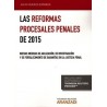 Las Reformas Procesales Penales de 2015 "Nuevas Medidas de Agilización, de Investigación y de Fortalecimiento de Garantías de J