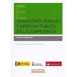 Tradiciones Penales y Derecho Público de la Competencia "(Dúo Papel + Ebook )"