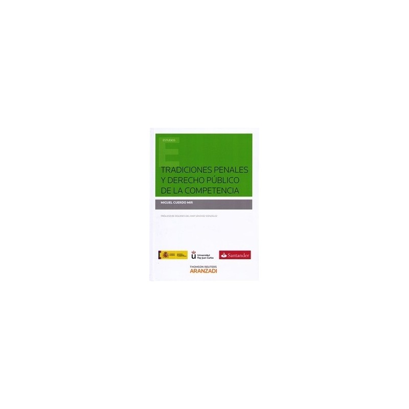 Tradiciones Penales y Derecho Público de la Competencia "(Dúo Papel + Ebook )"