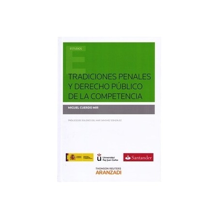 Tradiciones Penales y Derecho Público de la Competencia "(Dúo Papel + Ebook )"