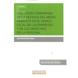 Una Visión Comparada de la Defensa del Medio Ambiente en el Marco Legal de las Empresas y de los Derechos de la "(Dúo Papel + E