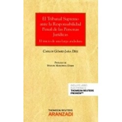 El Tribunal Supremo ante la Responsabilidad Penal de las Personas Jurídicas (Dúo Papel + Ebook )