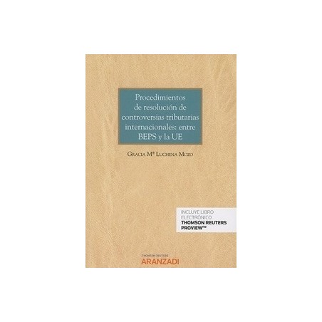 Procedimientos de Resolución de Controversias Tributarias Internacionales: Entre Beps  y la Ue