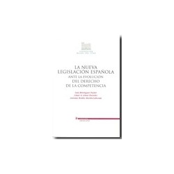 La Nueva Legislación Española ante la Evolución del Derecho de la Competencia