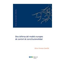 Una Defensa del Modelo Europeo de Control de Constitucionalidad