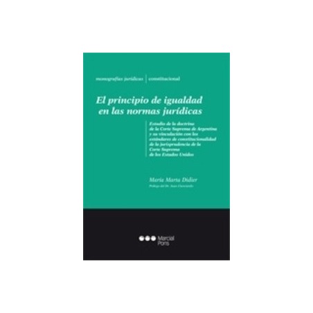 El Principio de Igualdad en las Normas Juridicas. "Estudio de la Doctrina del la Corte Suprema de Argentina y su  Vinculación c