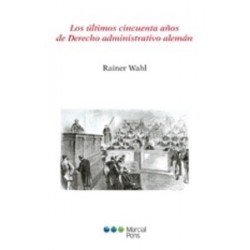 Los Últimos Cincuenta Años de Derecho Administrativo Alemán