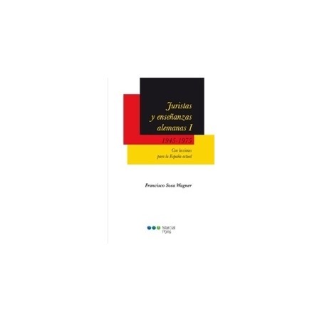 Juristas y Enseñanzas Alemanas 1945-1975 Tomo 1