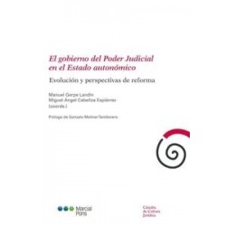 El Gobierno del Poder Judicial en el Estado Autonómico "Evolución y Perspectivas de Reforma"