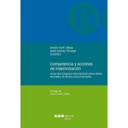 Competencia y Acciones de Indemnización "Actas del Congreso Internacional sobre Daños Derivados de Ilícitos Concurrenciales"