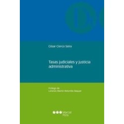 Tasas Judiciales y Justicia Administrativa "Reflexiones a Propósito de la Tasa por Ejercicio de...