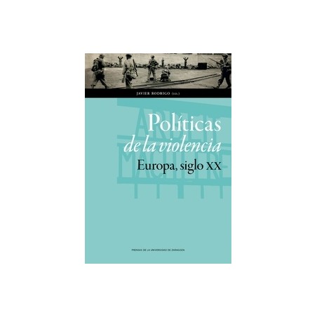 Políticas de la Violencia. Europa, Siglo XX