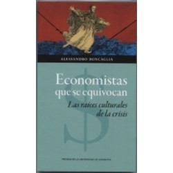 Economistas que se Equivocan "As Raíces Culturales de la Crisis"