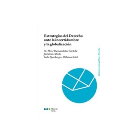 Estrategias del Derecho ante la Incertidumbre y la Globalización