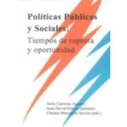 Políticas Públicas y Sociales : Tiempos de Ruptura y Oportunidad