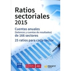 Ratios Sectoriales 2015 "Cuentas Anuales (Balances y Cuentas de Resultados) de 166 Sectores. 25...