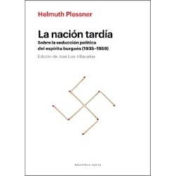 La Nación Tardía: sobre la Seducción Política del Espíritu Burgues (1935-1959)