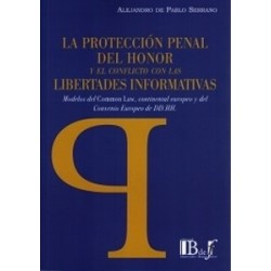 La Protección Penal del Honor y el Conflicto con las Libertades Informativas "Modelos del Common...