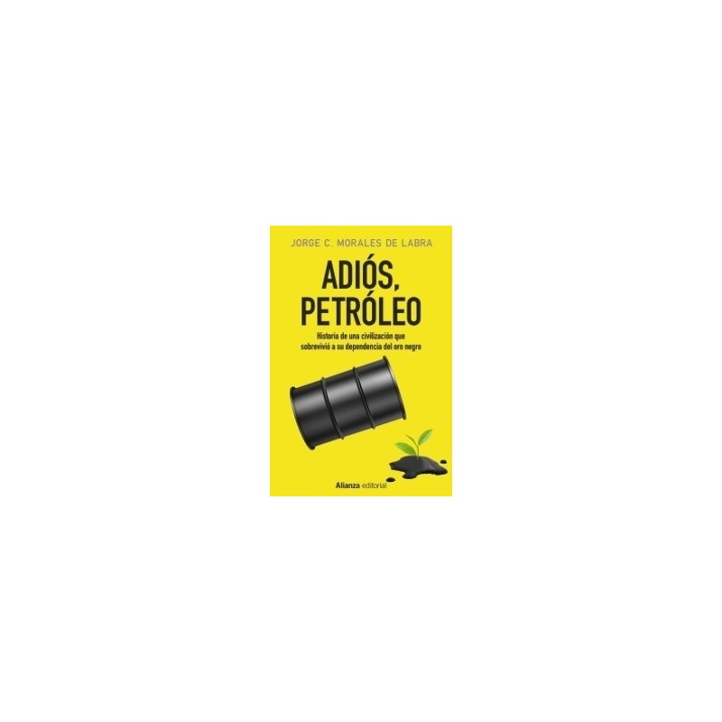 Adiós, Petróleo