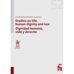 Studies On Life, Human Dignity And Law. Dignidad Humana, Vida y Derecho
