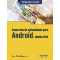 Desarrollo de Aplicaciones para Android. Edición 2018