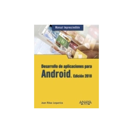 Desarrollo de Aplicaciones para Android. Edición 2018