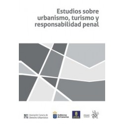 Estudios sobre Urbanismo, Turismo y Responsabilidad Penal