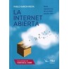 La Internet Abierta "Retos Regulatorios de una Red Nacida Libre"