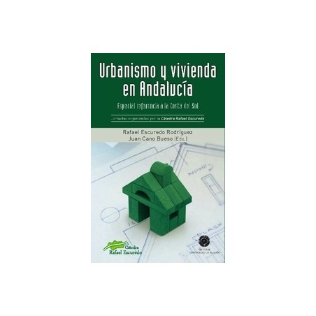 Urbanismo y Vivienda en Andalucía: Especial Referencia a la Costa del Sol