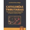Categorías Tributarias "Principios Generales de Imposición en España y América Latina"